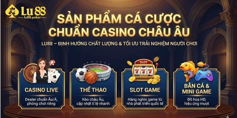 Lu88 Nhà Cái Cá Cược World 2026 Uy Tín Hàng Đầu Châu Âu Đến Châu Á Và Việt Nam 3 Ca Cuoc Chuan Casino Chau Au tai lu88